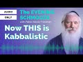 Evening Schmooze: The Kabbalah of Your Essential Self