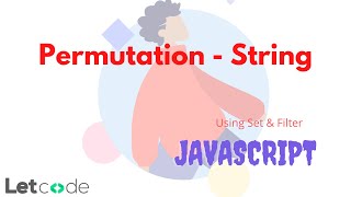 Permutation | JavaScript Tutorial | LetCode
