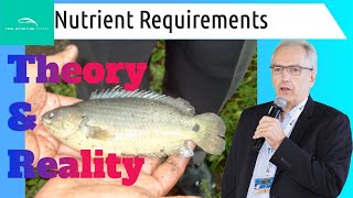 Aquafeed Nutrient Requirements - Theory and Reality of Setting Requirements for Fish and Shrimp