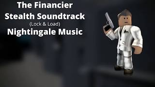 ROBLOX - Entry Point Soundtrack: The Financier Stealth (Lock & Load - Nightingale Music)