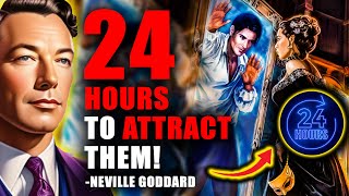 Attract ANYONE Like a Magnet in JUST 24 Hours or LESS!✨ Neville Goddard Law Of Attraction