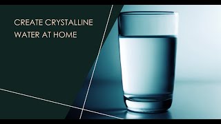 Simple Way on How to Make Crystalline Water at Home Quick and Simple