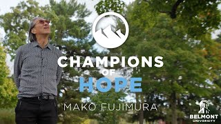 Champions of Hope: Mako Fujimura