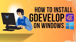 How to Download and Install GDevelop on Windows