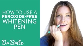 How to Use Dr. Brite’s All Natural Teeth Whitening Pen - Peroxide Free
