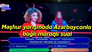 Məşhur yarışmada Azərbaycanla bağlı maraqlı sual