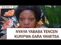 NYAYA YABABA TENCEN KURIPWA GARA YANETSA