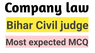 company law most reapted MCQ - Bihar civil judge by Target for IQ