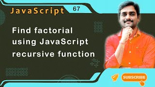 Find Factorial using JavaScript Recursive function - JavaScript Tutorial 67 🚀