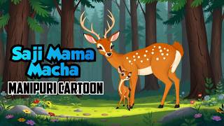 Saji Mama Macha Manipuri Cartoon Moral Story A Shanjit RajKumar's Cartoon