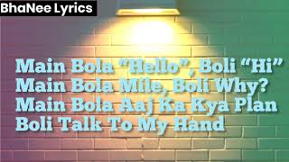 LYRICAL - Hello Kon Lyrics – Hum Bol Rahe Hai, Kaun - BhaNee LYRICS