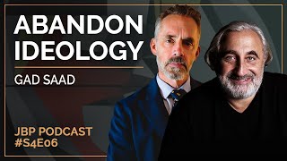 Abandon Ideology | Gad Saad | EP 154