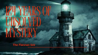 THE FLANNAN ISLE MYSTERY: THE THREE LIGHTHOUSE KEEPERS WHO VANISHED