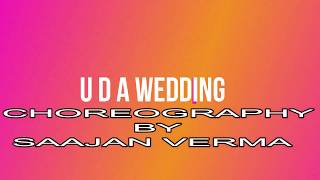 Wedding Dance Choreography by Saajan Verma Unbeatable Dance Academy