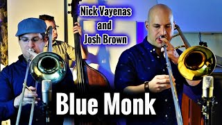 Blue Monk  | Nick Vayenas \u0026 Josh Brown | Jazz Music