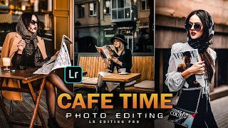 Cafe Time Lightroom Presets | Mobile Lightroom Presets Free Download | Lightroom Photo Editing