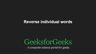 Reverse individual words | GeeksforGeeks