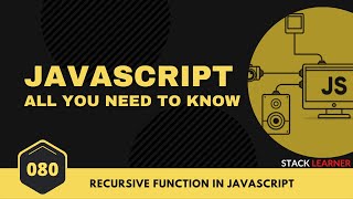 080. Recursive Function in Javascript | JS All You Need To Know | JS Bangla Tutorials