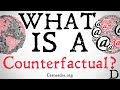 What is a Counterfactual? (Philosophical Definition)