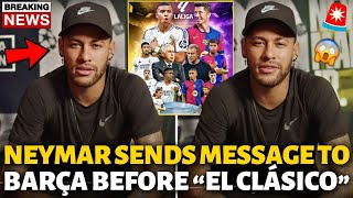 🚨URGENT! NEYMAR SENDS A MESSAGE TO BARCELONA BEFORE \