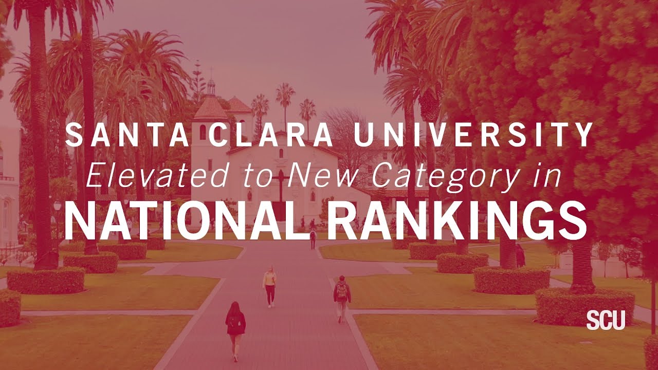 Santa Clara University Elevated To New Category In National Rankings ...