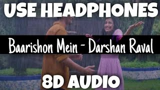 @DarshanRavalDZ : Baarishon Mein(8D Audio) | Malvika Sharma  | New Song 2022 | @DJ_8D_SONGS