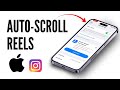 How to Enable Auto Scrolling on Instagram Reels (iPhone Guide 2025)