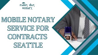 Mobile Notary Service For Contracts Seattle