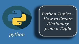 How to create Dictionary from a Tuple