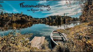 Flusswanderung am Regener See / schwarzer Regen ♥