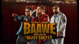 RAFTAAR X BADSHAH - BAAWE | HARD DRIVE Vol.2 | Official Video | @badshahlive @SamayRainaOfficial