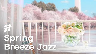 Spring Breeze Jazz - Relax Jazz Cafe & Bossa Nova Music for Fresh Spring Terrace Mood