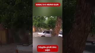 Göygölə yağan dolu ərazidə olan avtomobillərə ziyan vurub