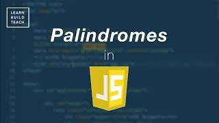 Checking Palindromes in JavaScript