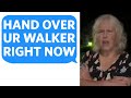 Karen DEMANDS I hand over MY WALKER, claiming that I STOLE IT - Reddit Podcast