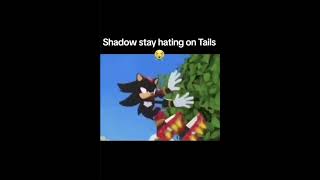 just a hater fr#sonic #sonicx #shadow #tails #blicky #sigma #rahhh