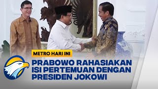 Prabowo Merahasiakan Pertemuannya dengan Presiden Jokowi