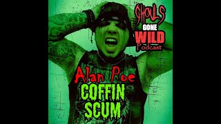 Episode 32 - Alan Poe - (Coffin Scum)