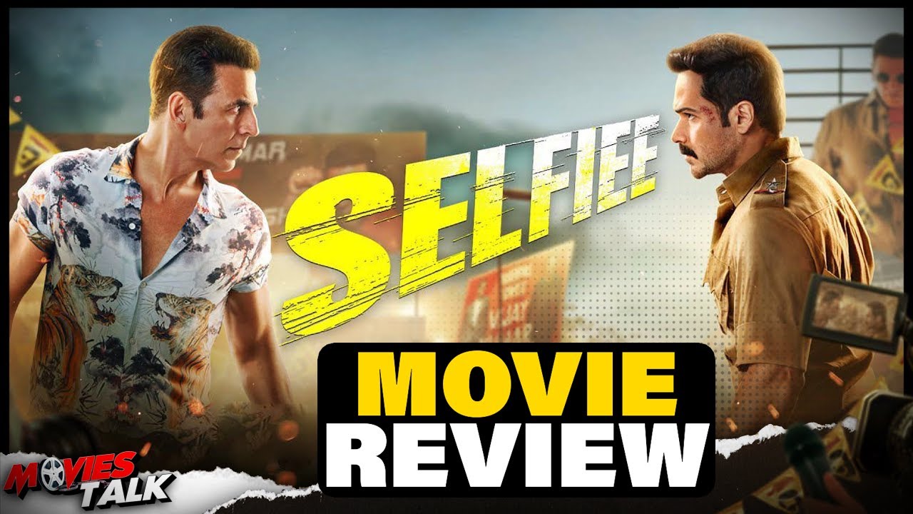 Selfie Movie REVIEW | Akshay Kumar | Emraan Hashmi | Nushrat Bharucha ...