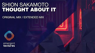 Shion Sakamoto - Thought About It [Emergent Textures]