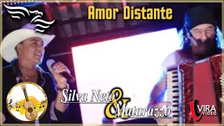 Amor Distante - SILVA NETO \u0026 MATARAZZO - ft. Tostão