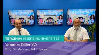 Tercihim #MersinÜniversitesi |  Yabancı Diller Yüksekokulu - Doç. Dr. Mehmet Zeki Uyanık