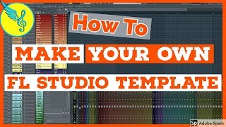 How to make FL Studio Template | FL Studio Tutorial