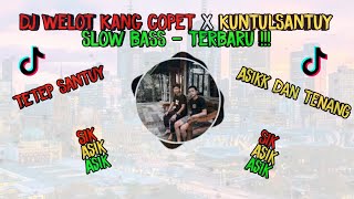 Download Lagu DJ Welot Kang Copet X Kuntul Santuy Slow Bass Terb... MP3 Gratis