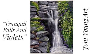 How To Paint “Tranquil Falls And Violets” acrylic painting tutorial