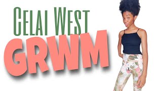 Celai West | Get Ready With Me | #GRWM