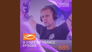 A State Of Trance (ASOT 885) (This Week's Service For Dreamers, Pt. 1)