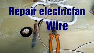 Repair electricfan WIRE