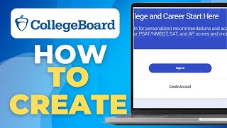 How To Create A College Board Account (Step-by-Step Guide)