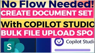 Copilot Studio: Create Document Set & Bulk File Upload | SharePoint Document Management project